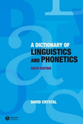 Carte Dictionary of Linguistics and Phonetics 6e David Crystal