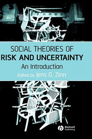 Könyv Social Theories of Risk and Uncertainty Zinn