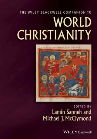 Könyv Wiley Blackwell Companion to World Christianity Michael J. McClymond