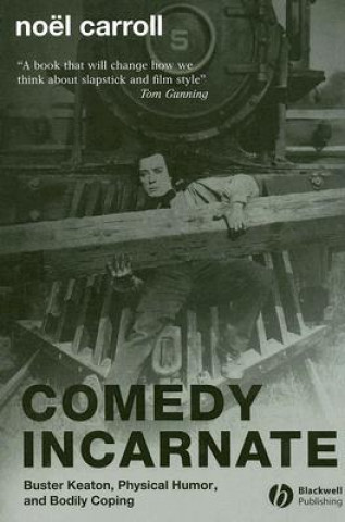 Knjiga Comedy Incarnate Noel Carroll