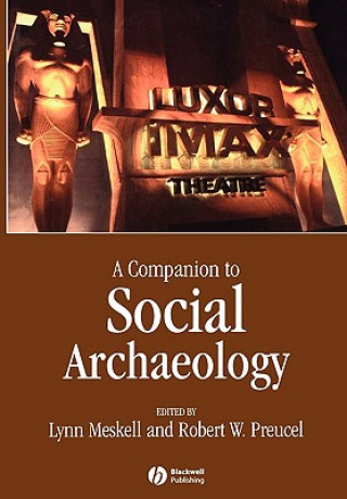 Knjiga Companion to Social Archaeology Meskell