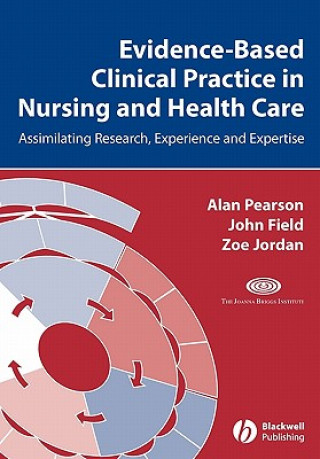 Buch Evidence-Based Clinical Practice in Nursing and Healthcare Alan Pearson