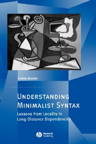 Libro Understanding Minimalist Syntax - Lessons from Locality in Long-Distance Dependencies Cedric Boeckx