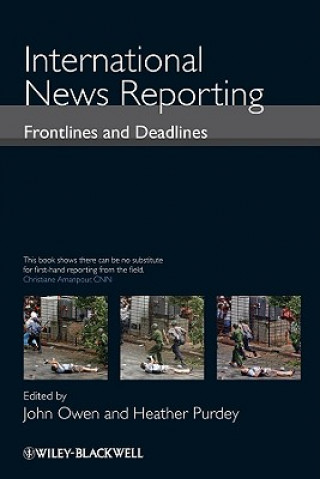 Książka International News Reporting - Frontlines and Deadlines John Owen