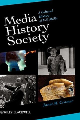 Knjiga Media,History,Society - A Cultural History of U.S. Media Janet M. Cramer