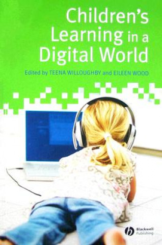 Carte Children's Learning in a Digital World Teena Willoughby