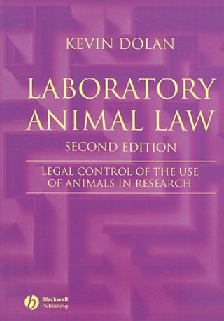 Książka Laboratory Animal Law - Legal Control of the Use of Animals in Research 2e Kevin Dolan