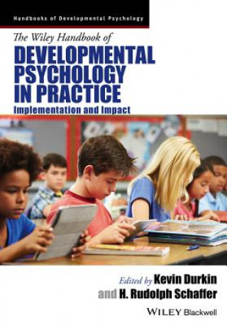 Książka Wiley Handbook of Developmental Psychology in Practice - Implementation and Impact Kevin Durkin