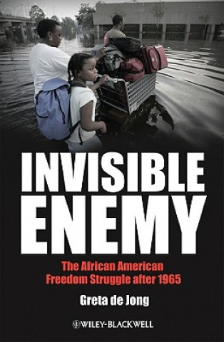 Buch Invisible Enemy - The African American Freedom Struggle after 1965 Greta de Jong