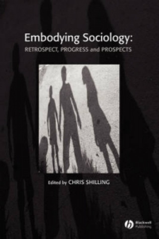 Kniha Sociological Review Monographs 55/1 Chris Shilling