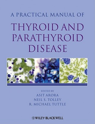 Könyv Practical Manual of Thyroid and Parathyroid Disease Asit Arora