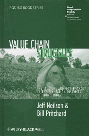 Könyv Value Chain Struggles - Institutions and Governance in the Plantation Districts of South India Jeff Neilson