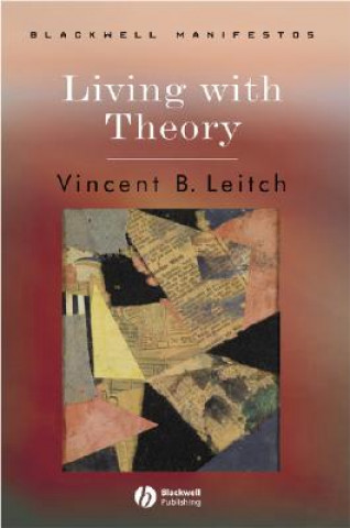 Kniha Living with Theory Vincent B. Leitch