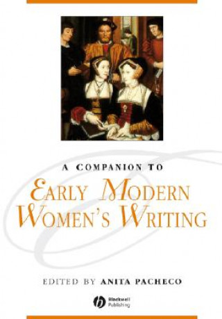 Könyv Companion to Early Modern Women's Writing Arturo Pacheco