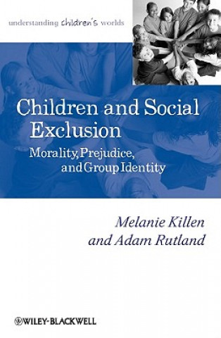 Βιβλίο Children and Social Exclusion - Morality, Prejudice, and Group Identity Melanie Killen