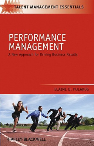 Knjiga Performance Management - A New Approach for Driving Buiness Elaine D. Pulakos
