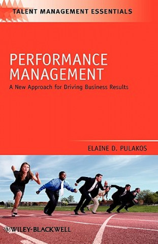 Könyv Performance Management - A New Approach for Driving Business Elaine D. Pulakos