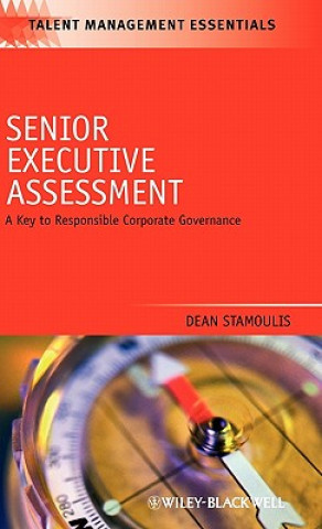 Kniha Senior Executive Assessment - A Key to Responsible Corporate Governance Dean Stamoulis