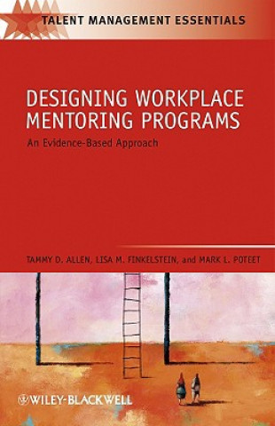 Könyv Designing Effective Mentoring Programs - An Evidence-Based Approach Tammy D. Allen