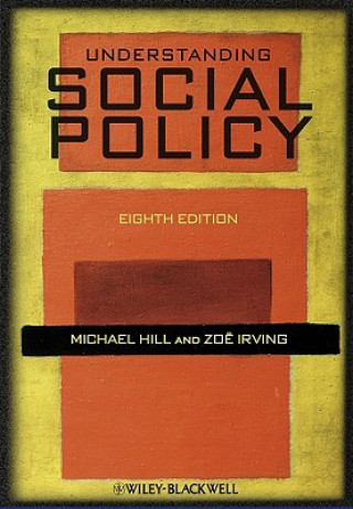 Книга Understanding Social Policy 8e Michael Hill