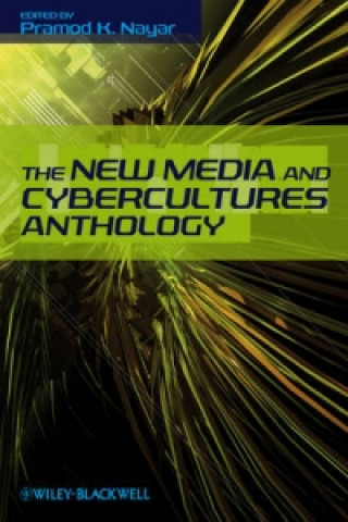 Kniha New Media and Cybercultures Anthology Pramod K. Nayar