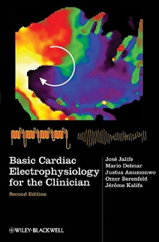 Carte Basic Cardiac Electrophysiology for the Clinician 2e Jose Jalife