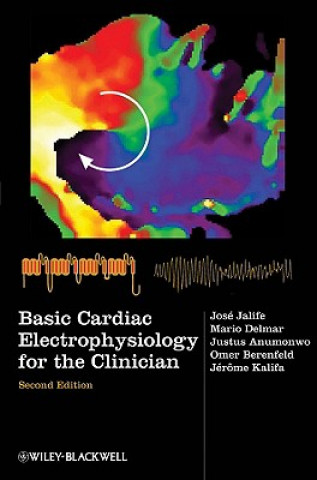 Książka Basic Cardiac Electrophysiology for the Clinician 2e Jose Jalife