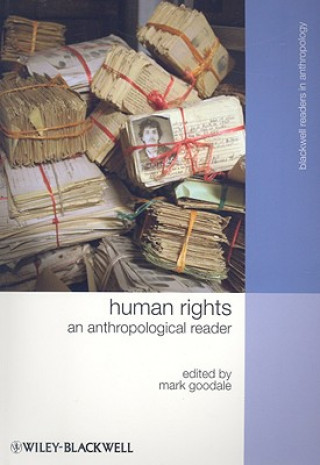 Kniha Human Rights - An Anthropological Reader Mark Goodale