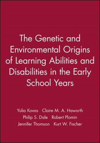 Könyv Genetic and Environmental Origins of Learning Abilities and Disabilities in the Early School Years Yulia Kovas