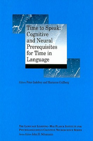 Книга Time to Speak - Cognitive and Neural Prerequisites of Time in Language Indefrey