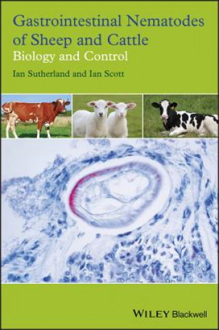 Kniha Gastrointestinal Nematodes of Sheep and Cattle - Biology and Control Ian Scott
