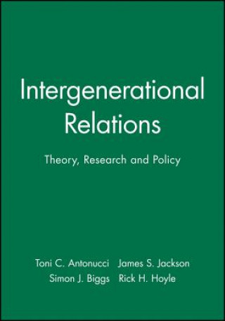 Knjiga Intergenerational Relations - Theory, Research and Policy Toni Antonucci