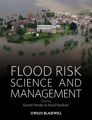 Книга Flood Risk Science and Management Gareth Pender