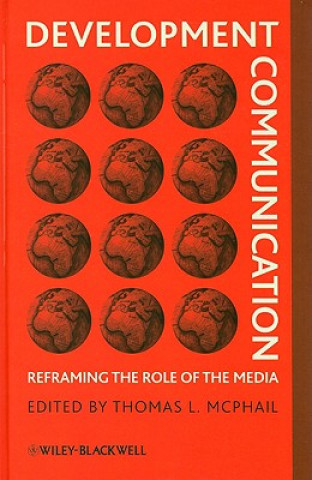 Boek Development Communication - Reframing the Role of the Media Thomas L. McPhail
