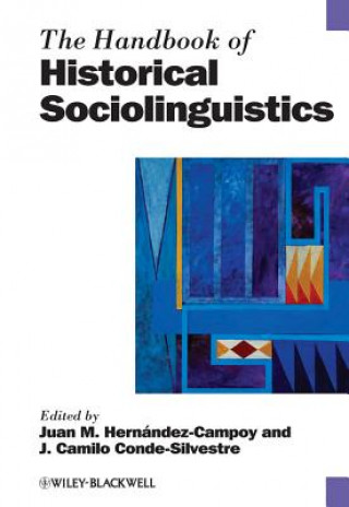 Kniha Handbook of Historical Sociolinguistics Juan Camilo Conde-Silvestre