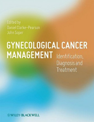 Carte Gynecological Cancer Management - Identification, Diagnosis and Treatment Daniel Clarke-Pearson