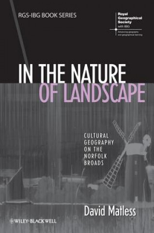 Book In the Nature of Landscape - Cultural Geography on  the Norfolk Broads David Matless