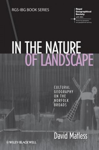 Könyv In the Nature of Landscape - Cultural Geography on  the Norfolk Broads David Matless