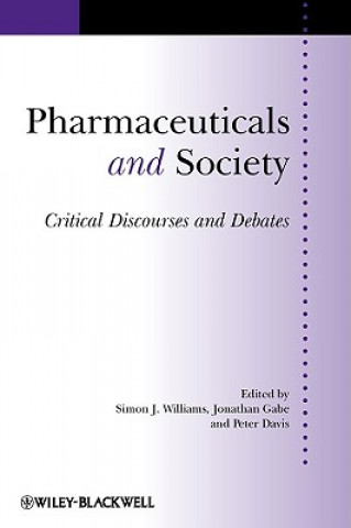 Carte Pharmaceuticals and Society - Critical Discourses and Debates Simon J. Williams