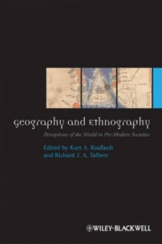 Carte Geography and Ethnography - Perceptions of the World in Pre-Modern Societies Kurt A. Raaflaub