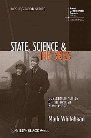 Könyv State, Science and the Skies - Governmentalities of the British Atmosphere Mark Whitehead