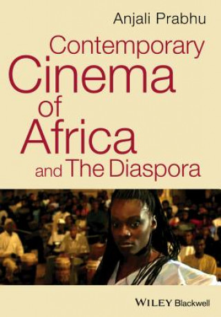 Carte Contemporary Cinema of Africa and the Diaspora Anjali Prabhu
