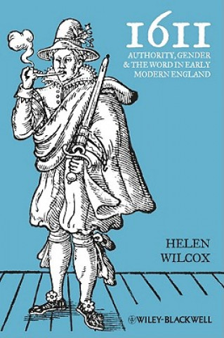 Carte 1611 - Authority, Gender and the Word in Early Modern England Helen Wilcox