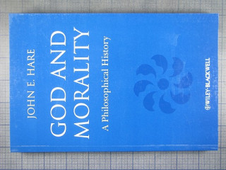 Buch God and Morality - A Philosophical History J.E. Hare