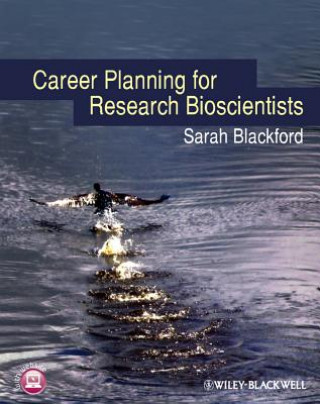 Kniha Career Planning for Research Bioscientists Sarah Blackford