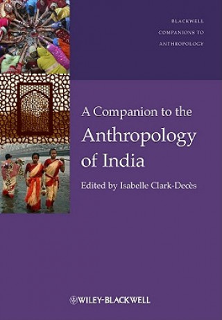 Libro Companion to the Anthropology of India Isabelle Clark-Deces