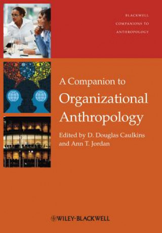 Könyv Companion to Organizational Anthropology D. Douglas Caulkins