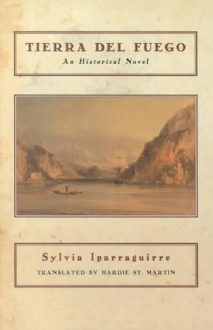 Kniha Tierra del Fuego Sylvia Iparraguirre