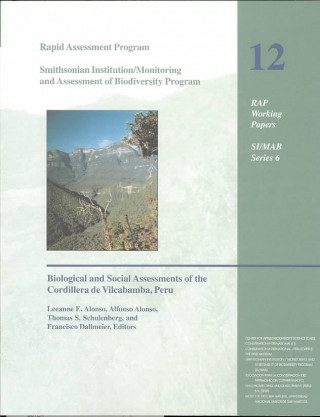 Carte Rapid Biological Assessment of the Northern Cordillera Vilcabamba, Peru Thomas S. Schulenberg