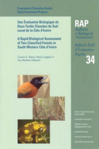 Książka Rapid Biological Assessment of Two Classified Forests in South-Western Cote D'Ivoire Leanne E. Alonso